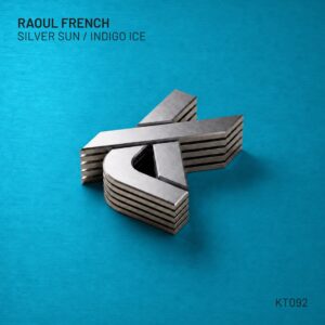 Raoul French - Silver Sun / Indigo Ice (KT092)