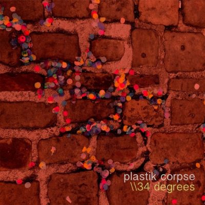 Plastik Corpse - 34 Degrees / Overlords artwork
