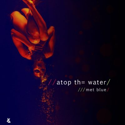 Met Blue - Atop Th= Water artwork