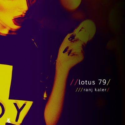 Ranj Kaler - Lotus79 artwork