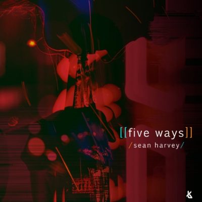 Sean Harvey - Five Ways artwork